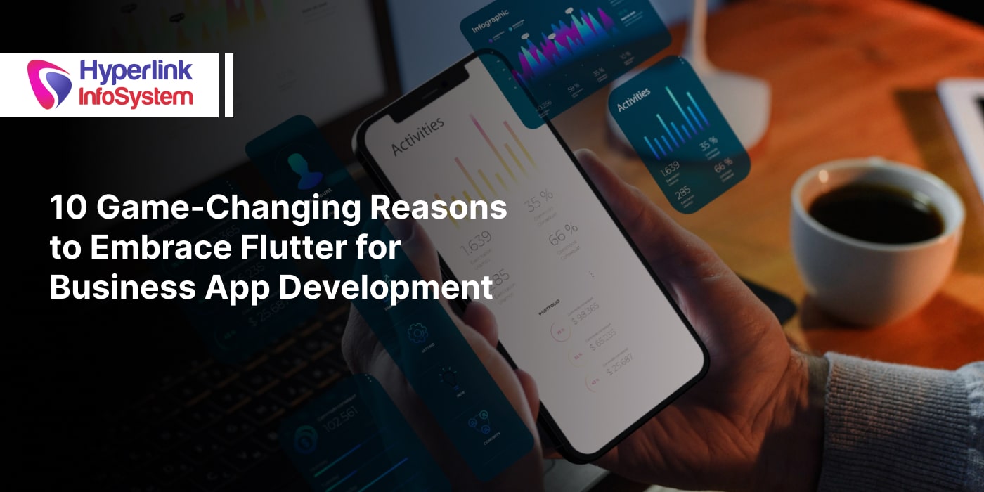 reasons to embrace flutter for business app development