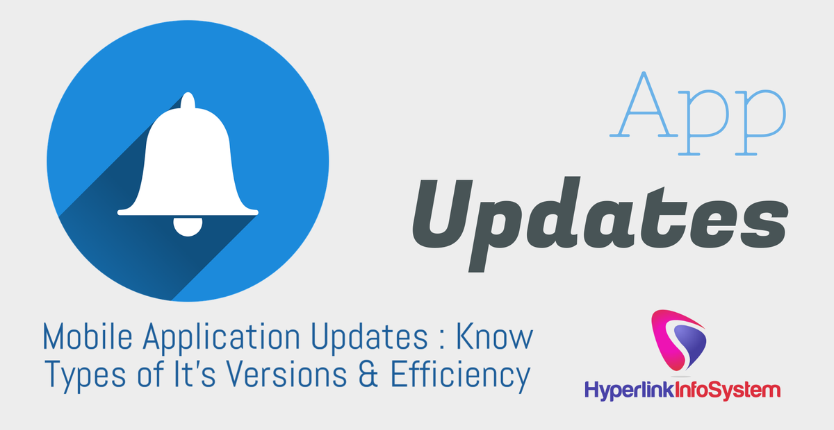 mobile application updates: know types of its versions & efficiency