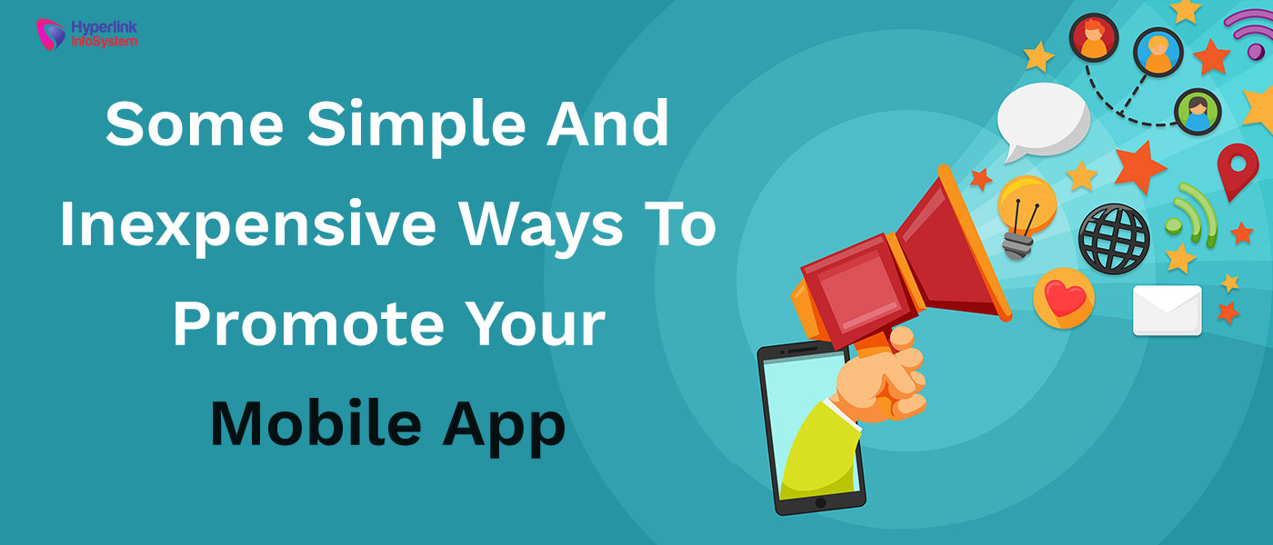 some simple and inexpensive ways to promote your mobile app