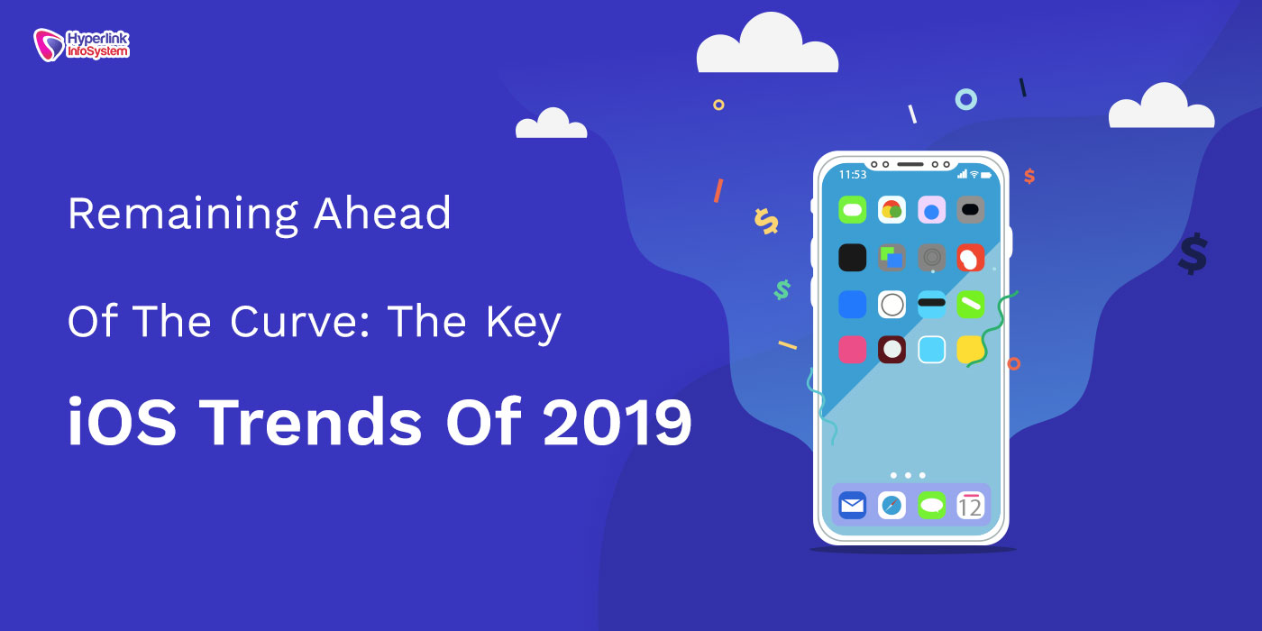 remaining ahead of the curve: the key ios trends of 2020