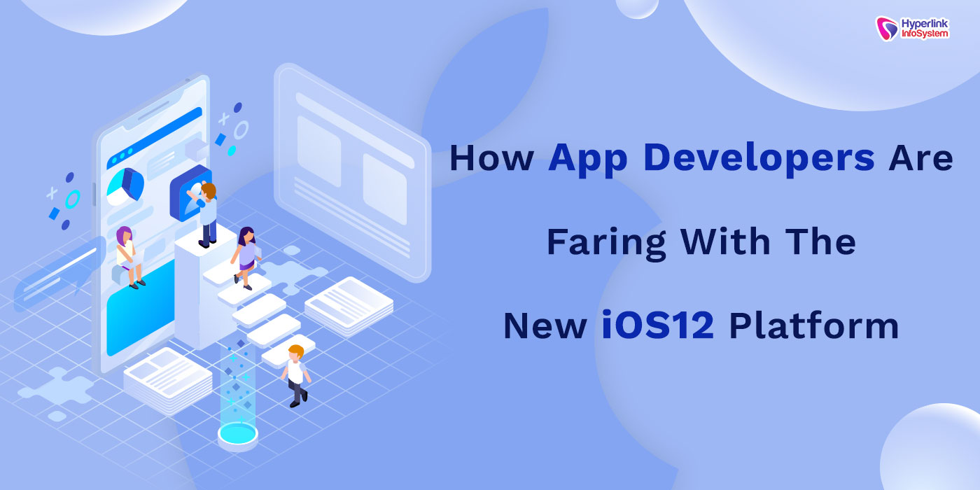 how app developers faring ios12