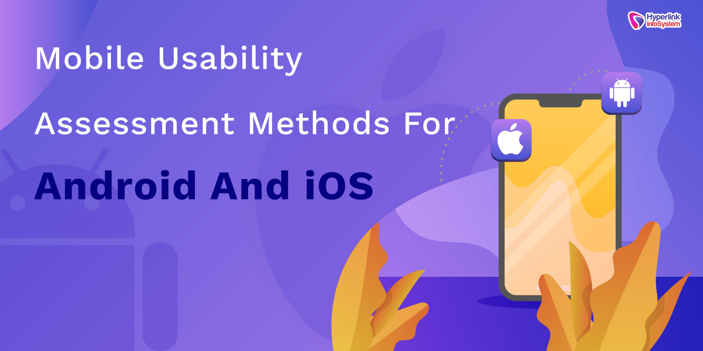 mobile usability assessment methods for android and ios