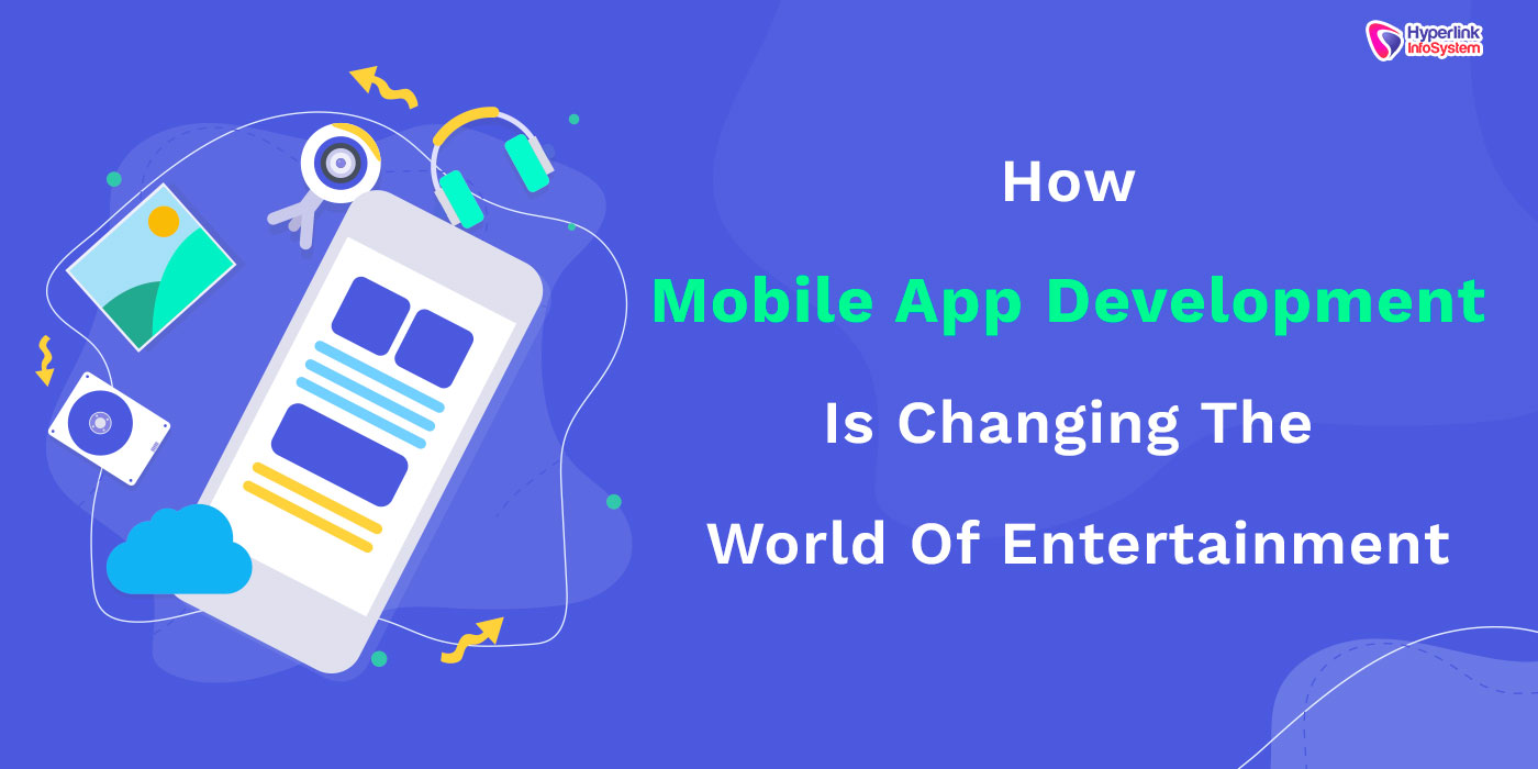 app development is changing entertainment world