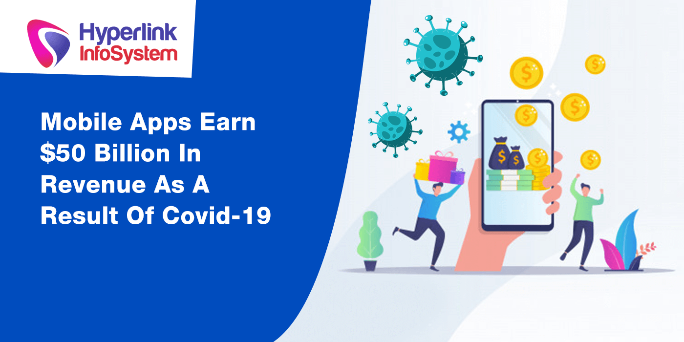 mobile apps earns $50 billion in revenue as a result of covid 19