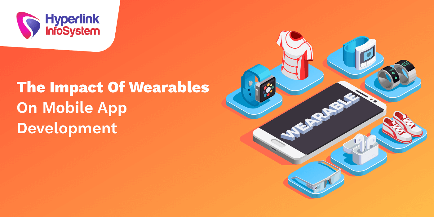 the impact of wearables on mobile app development