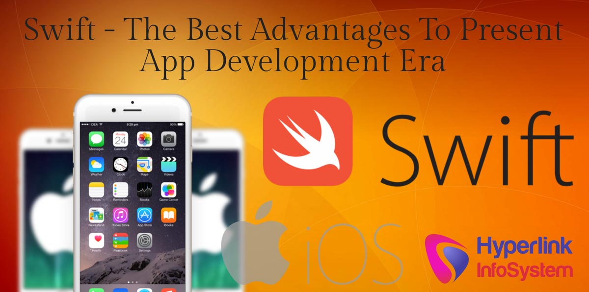 swift - the best advantages to present app development era