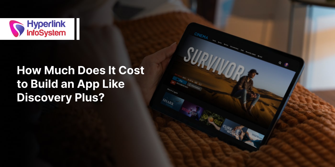 cost to build an app like discovery plus?