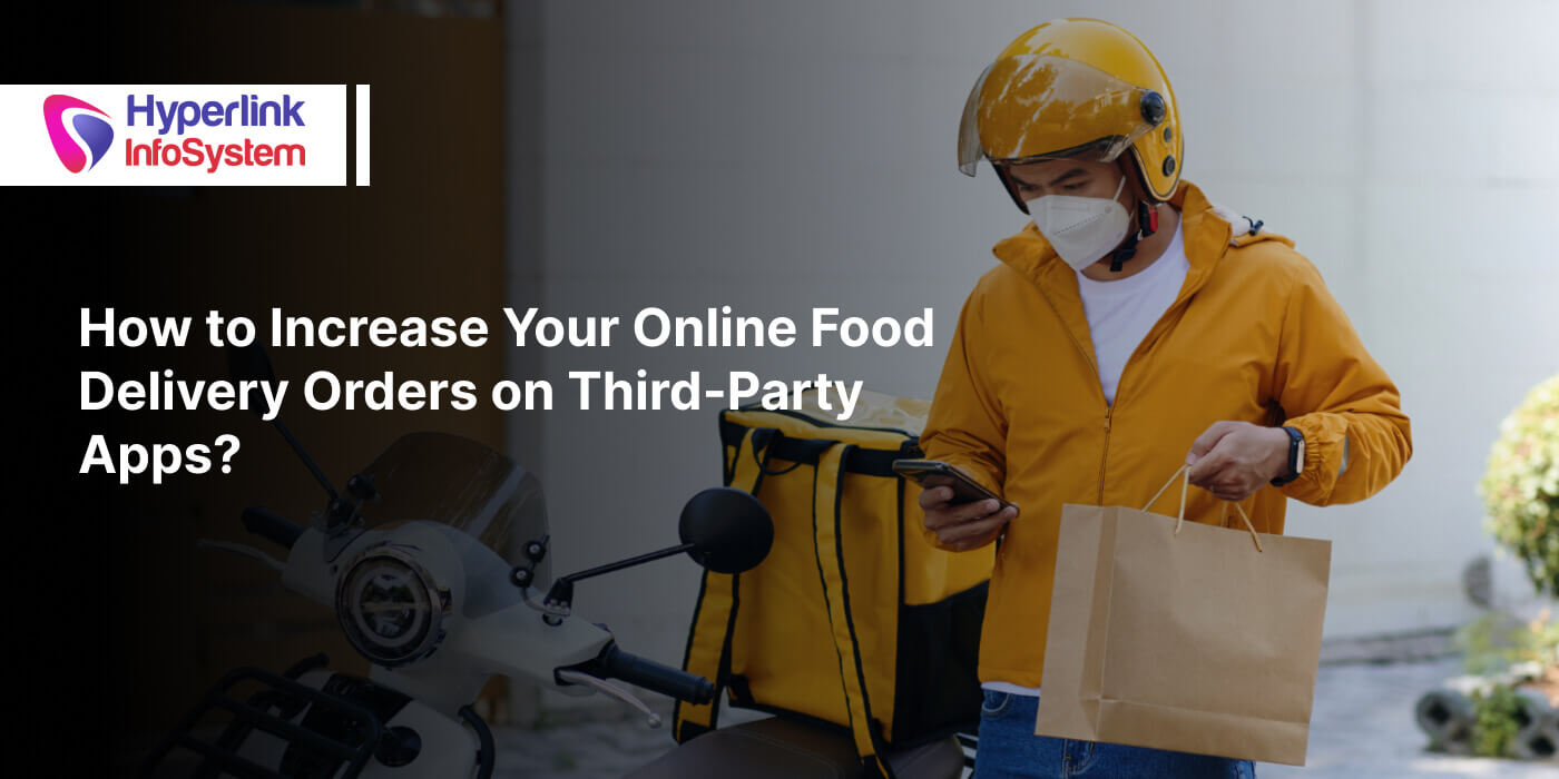 how to increase your online food delivery orders on third-party apps?