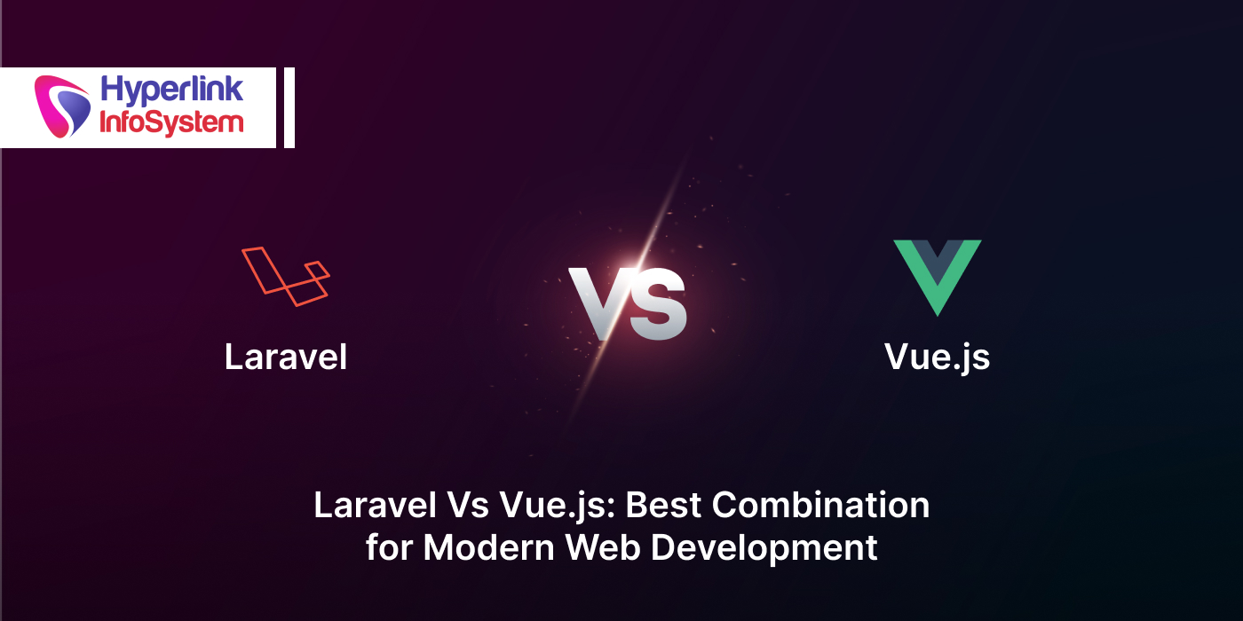 laravel vs vue.js: best combination for modern web development